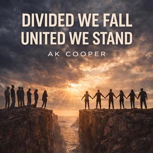 Divided We Fall United We Stand