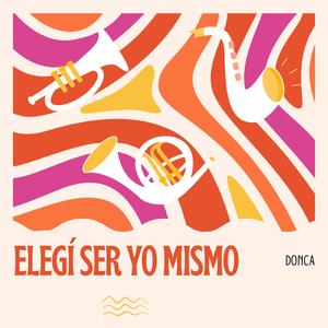 Elegí Ser Yo Mismo