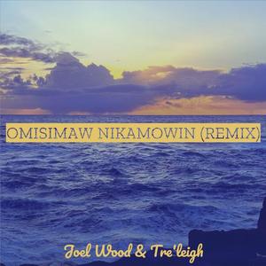 Omisimaw Nikamowin (Remix)