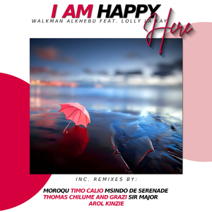I am happy here (Thomas Chilume and Grazzi Remix)
