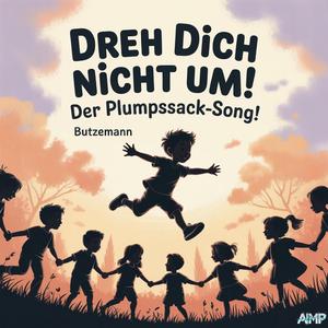 Dreh Dich nicht um! Der Plumpssack-Song!