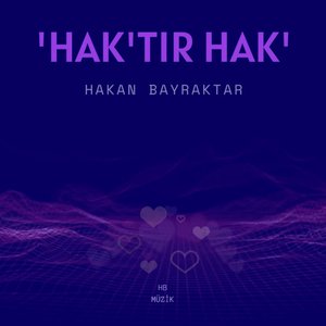 Hak'tır Hak