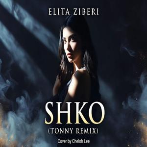 SHKO (Tonny Remix (Elita Ziberi))