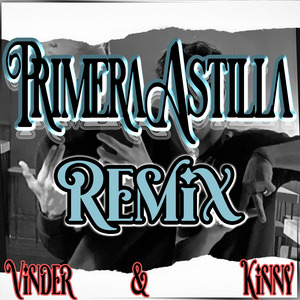 Primera Astilla (Remix)