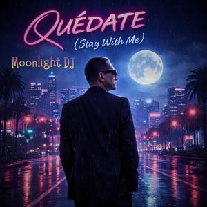 Quédate (Stay with me) (feat. Moonlight Dj) (Instrumental Version)