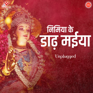 Nimiya Ke Daadh Maiya-Unplugged