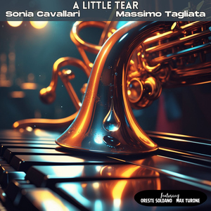 A Little Tear (feat. Oreste Soldano & MAX TURONE)