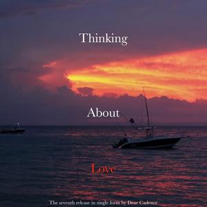 Thinking About Love I