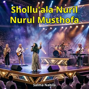 Shollu'ala Nuril Nurul Musthofa
