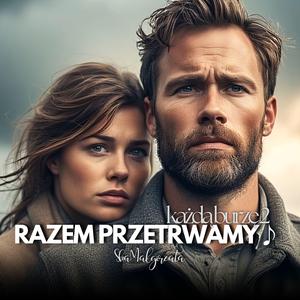 RAZEM PRZETRWAMY KAŻDĄ BURZĘ 2