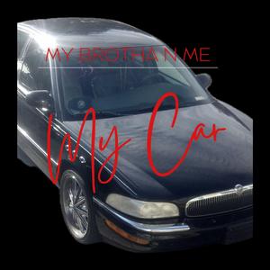 My Car (feat. T-Real B.H.N.B)