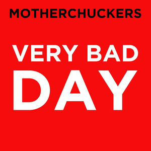 Very Bad Day