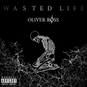 Wasted Life