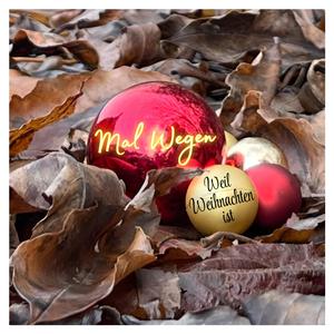 Weil Weihnachten ist