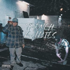 Trench Babies (feat. Sanedasteppa)