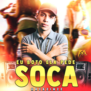 Eu Boto Ela Pede Soca