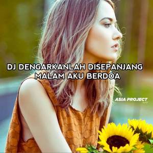 DJ Dengarkanlah Disepanjang Malam Aku Berdoa