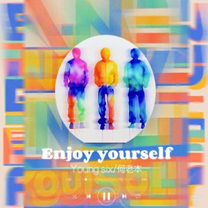 Enjoy Yourself