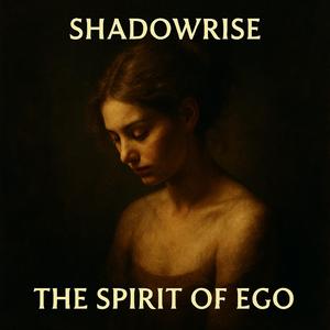 THE SPIRIT OF EGO