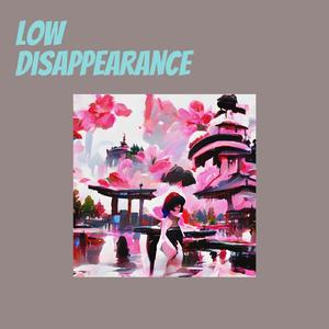 Low Disappearance