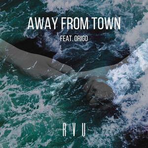 Away from Town (feat. ORIGO)