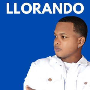 Llorando