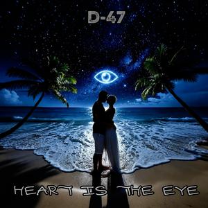 HEART IS THE EYE