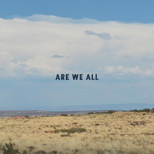 Are We All