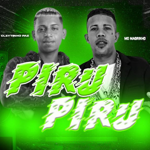 Piru, Piru (feat. Mc Magrinho) (Brega Funk)