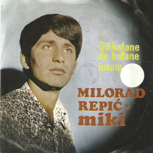 Od kafane do kafane lutam