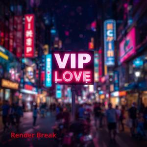 VIP Love