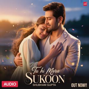 Tu Hi Mera Sukoon 1