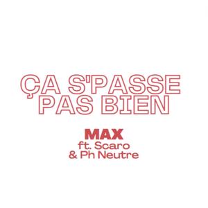 Ça s'passe pas Bien (feat. Ph Neutre, Scaro & Y.P.E.)