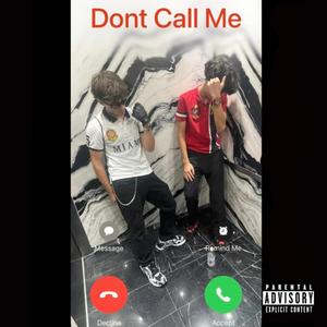 Don't Call Me (feat. Young Yellow)