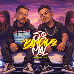 Só Bandido Mal
