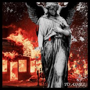 To Ashes