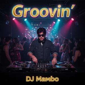 Groovin'