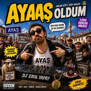 Ayaş oldum