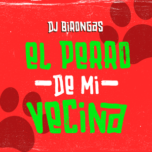 El Perro De Mi Vecina