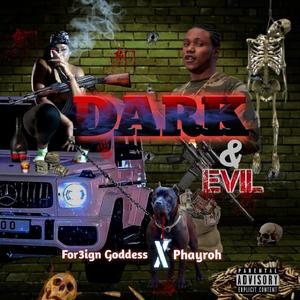 Dark & Evil (feat. Phayro)