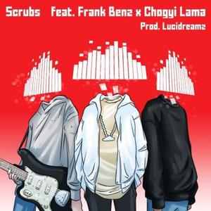 Scrubs (feat. Frank Benz & Chogyi Lama)