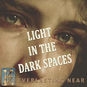 Light In The Dark Spaces