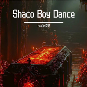 Shaco Boy Dance（prod by Vanish）