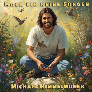 Mach Dir Keine Sorgen