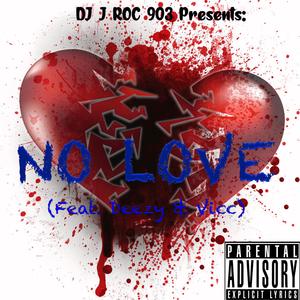 No Love (feat. Deezy & Vicc)