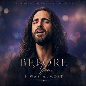 Before You, I Was Almost