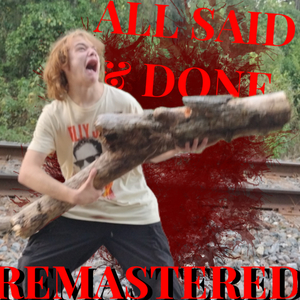 All Said & Done (2025 Remastered Version)