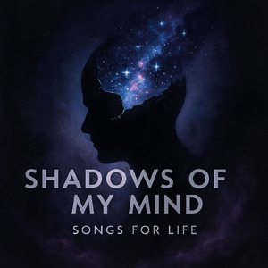 Shadows of My Mind