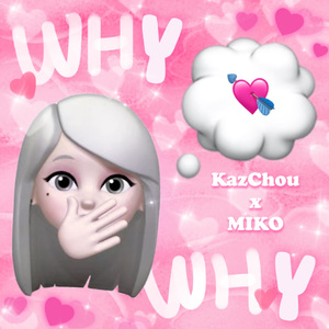 Why Why（KazChou rmx）