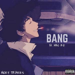 Bang (feat. Mac Ro)
